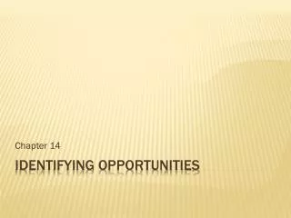 Identifying Opportunities