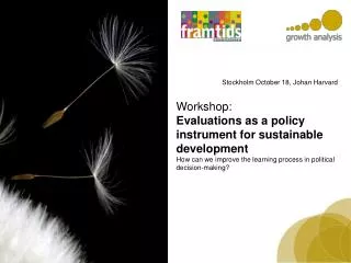 Workshop: Evaluations as a policy instrument for sustainable development How can we improve the learning process in