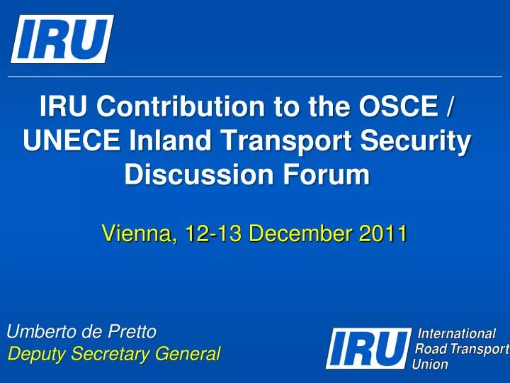 iru contribution to the osce unece inland transport security discussion forum