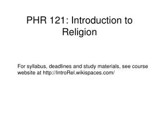 PHR 121: Introduction to Religion