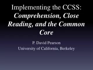 Implementing the CCSS: Comprehension, Close Reading, and the Common Core