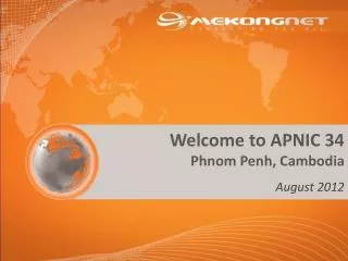 Welcome to APNIC 34 Phnom Penh, Cambodia