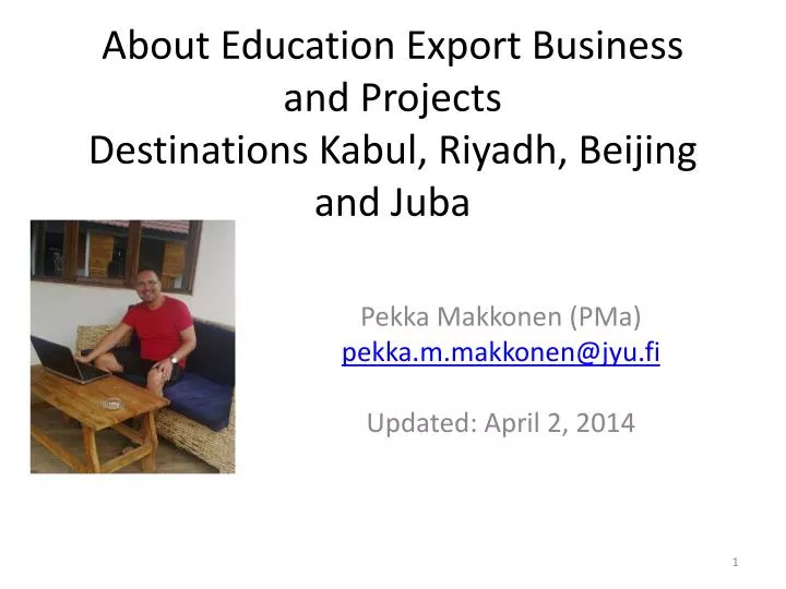 about education export business and projects destinations kabul riyadh beijing and juba