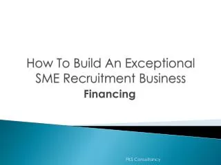 How To Build An Exceptional SME Recruitment Business