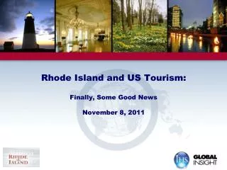 Rhode Island and US Tourism: Finally, Some Good News November 8, 2011