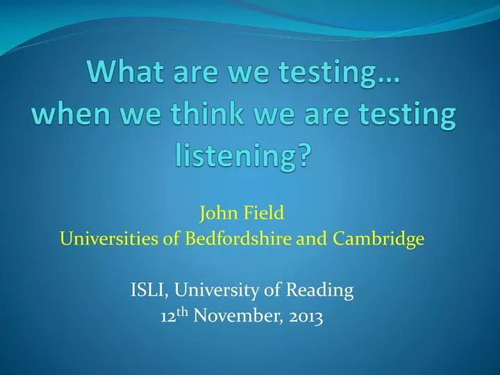 what are we testing when we think we are testing listening
