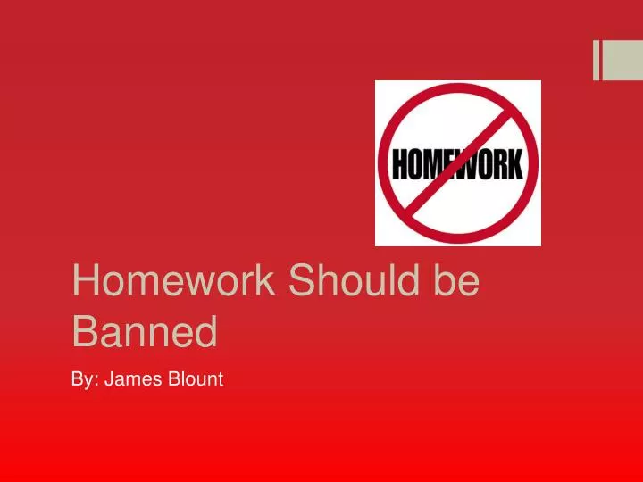homework must be banned in schools