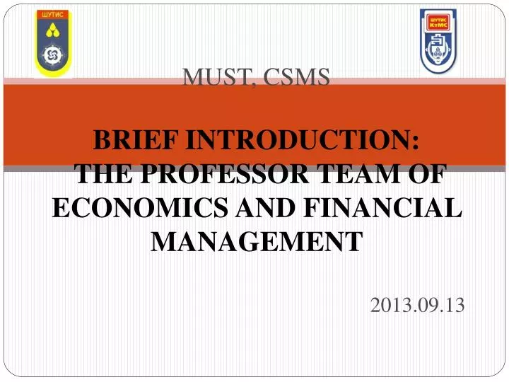 must csms brief introduction the professor team of economics and financial management