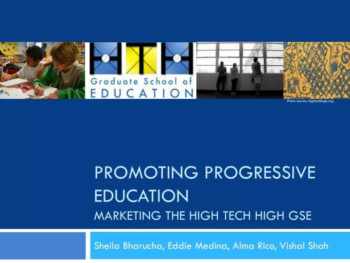 promoting progressive education marketing the high tech high gse
