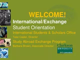 WELCOME! International/Exchange Student Orientation