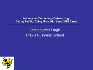 Information Technology Outsourcing Cathay Pacific: Doing More With Less (HBS Case)