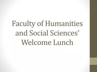 Faculty of Humanities and Social Sciences’ Welcome Lunch