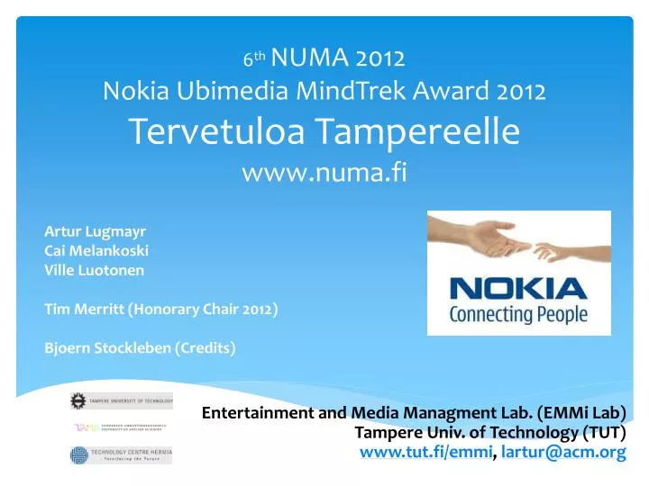 6 th numa 2012 nokia ubimedia mindtrek award 2012 tervetuloa tampereelle www numa fi