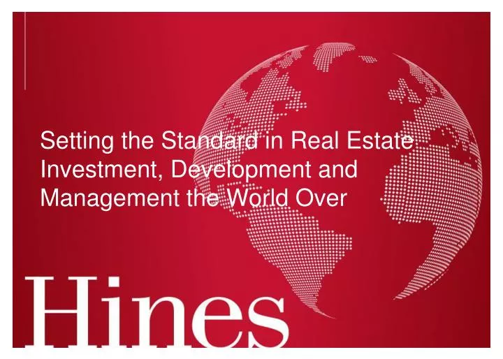 setting the standard in real estate investment development and management the world over