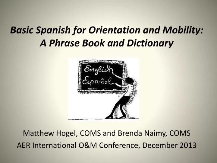 basic spanish for orientation and mobility a phrase book and dictionary