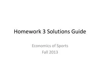 Homework 3 Solutions Guide