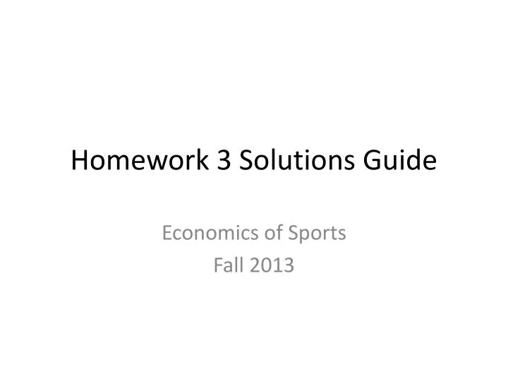 homework 3 solutions guide