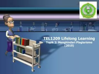 TEL 1209 Lifelong Learning Topik 2: Menghindari Plagiarisme (2010)