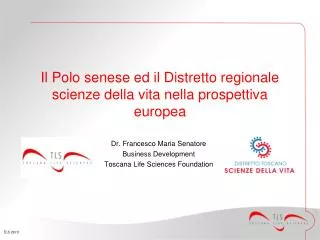 Il Polo senese ed il Distretto regionale scienze della vita nella prospettiva europea