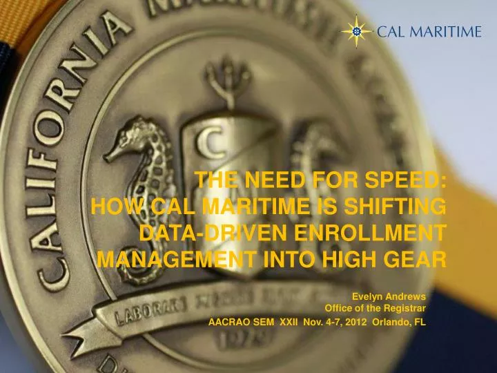 the need for speed how cal maritime is shifting data driven enrollment management into high gear