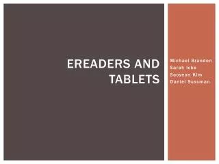 Ereaders and tablets