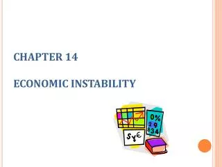 CHAPTER 14 ECONOMIC INSTABILITY