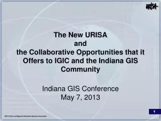 The New URISA and the Collaborative Opportunities that it Offers to IGIC and the Indiana GIS Community