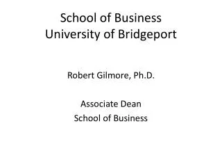 School of Business University of Bridgeport