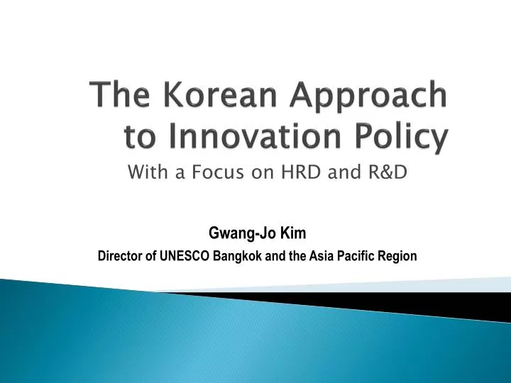 the korean approach to innovation policy