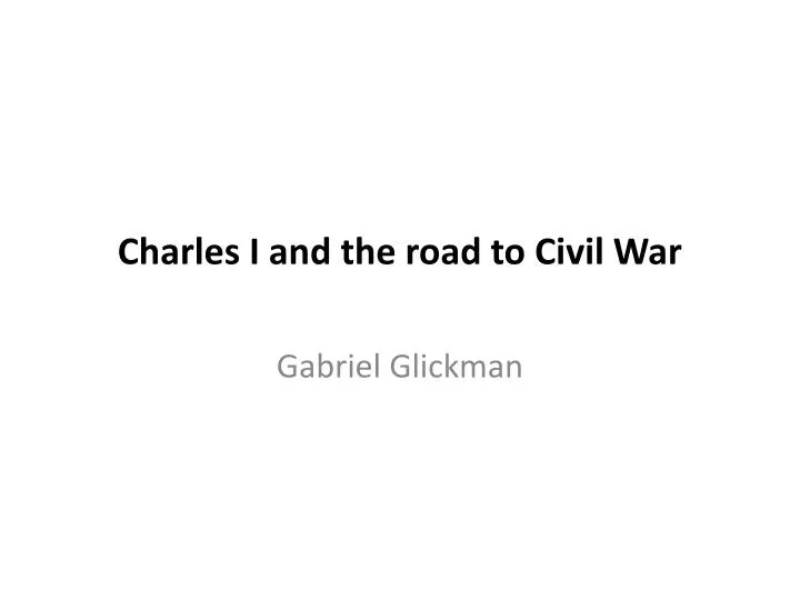 charles i and the road to civil war