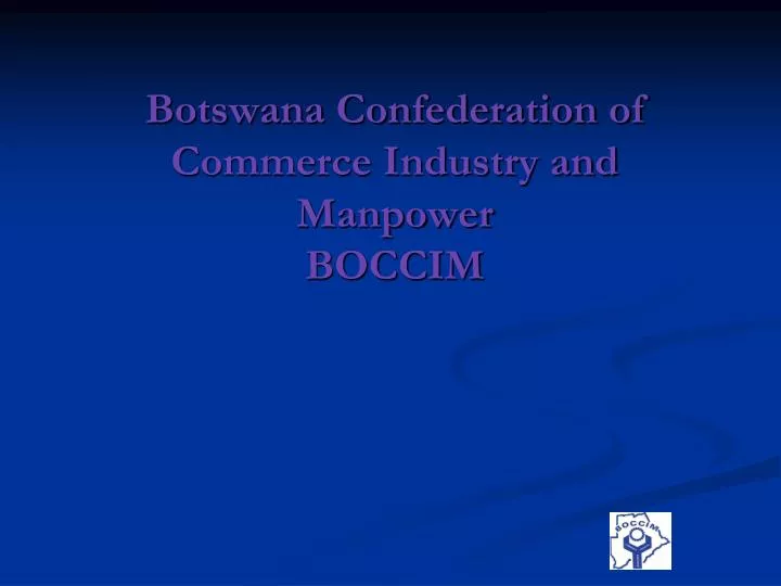 botswana confederation of commerce industry and manpower boccim