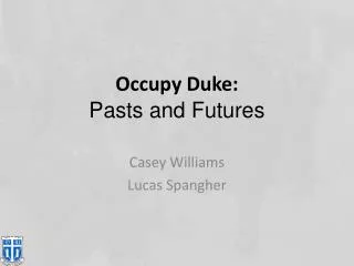 Occupy Duke: Pasts and Futures