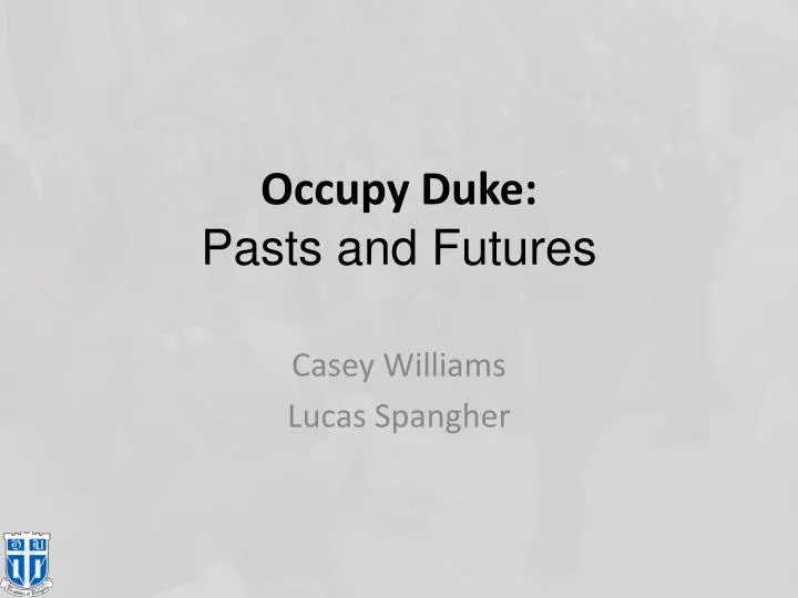 occupy duke pasts and futures
