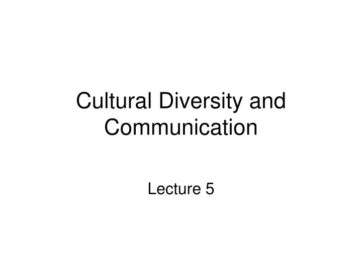 cultural diversity and communication