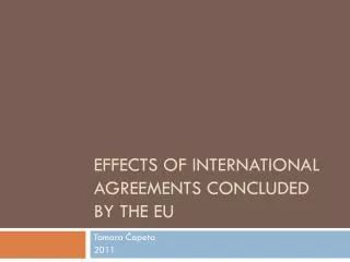 Effect s of International Agreements concluded by the EU