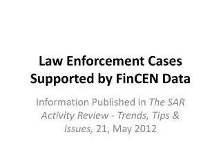 Law Enforcement Cases Supported by FinCEN Data