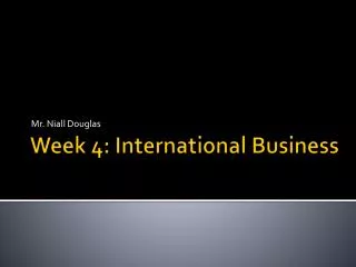 Week 4: International Business
