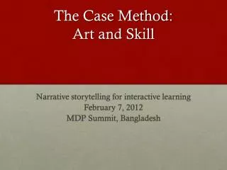 The Case Method: Art and Skill