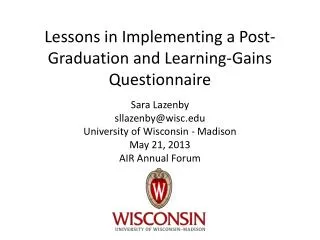 Lessons in Implementing a Post-Graduation and Learning-Gains Questionnaire