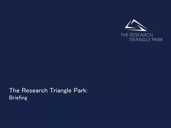 the research triangle park briefing