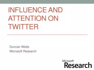 Influence and attention on Twitter