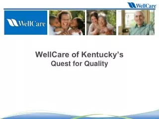 WellCare of Kentucky’s Quest for Quality