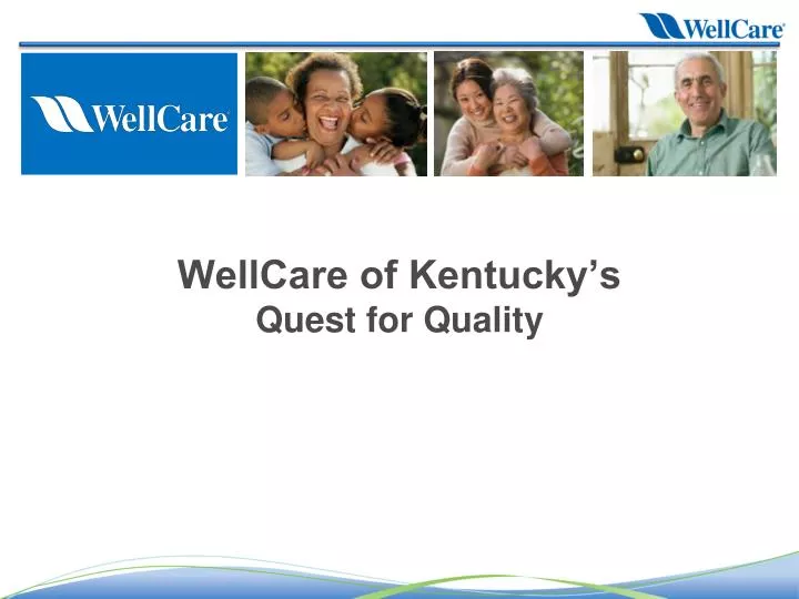 wellcare of kentucky s quest for quality