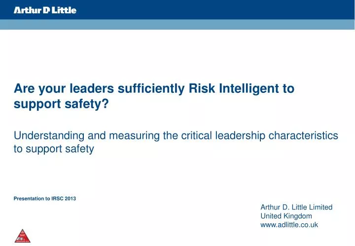 are your leaders sufficiently risk intelligent to support safety
