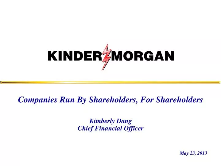 companies run by shareholders for shareholders kimberly dang chief financial officer