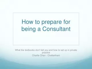 How to prepare for being a Consultant