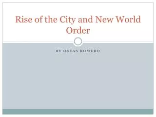 Rise of the City and New World Order