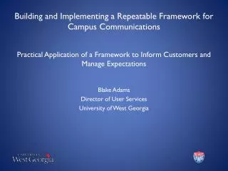 Building and Implementing a Repeatable Framework for Campus Communications