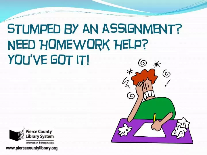 stumped by an assignment need homework help you ve got it
