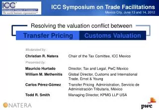 ICC Symposium on Trade Facilitations Mexico City, June 13 and 14, 2012